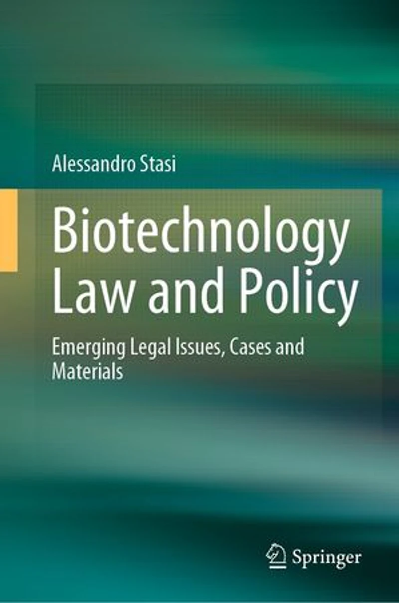 Biotechnology Law and Policy: Emerging Legal Issues, Cases Materials