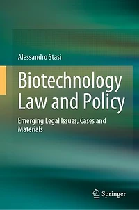 Biotechnology Law and Policy: Emerging Legal Issues, Cases Materials