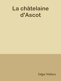 La châtelaine d'Ascot