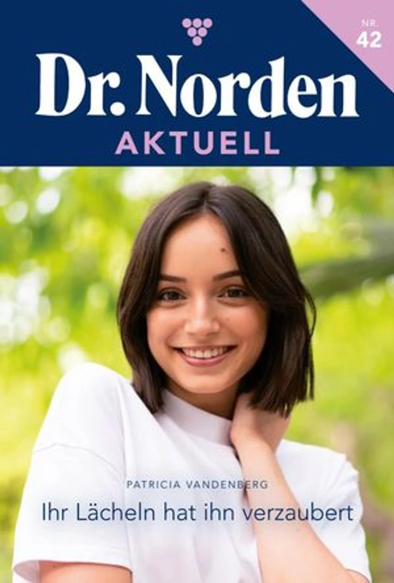 Ihr Lächeln hat ihn verzaubert: Dr. Norden Aktuell 42 – Arztroman