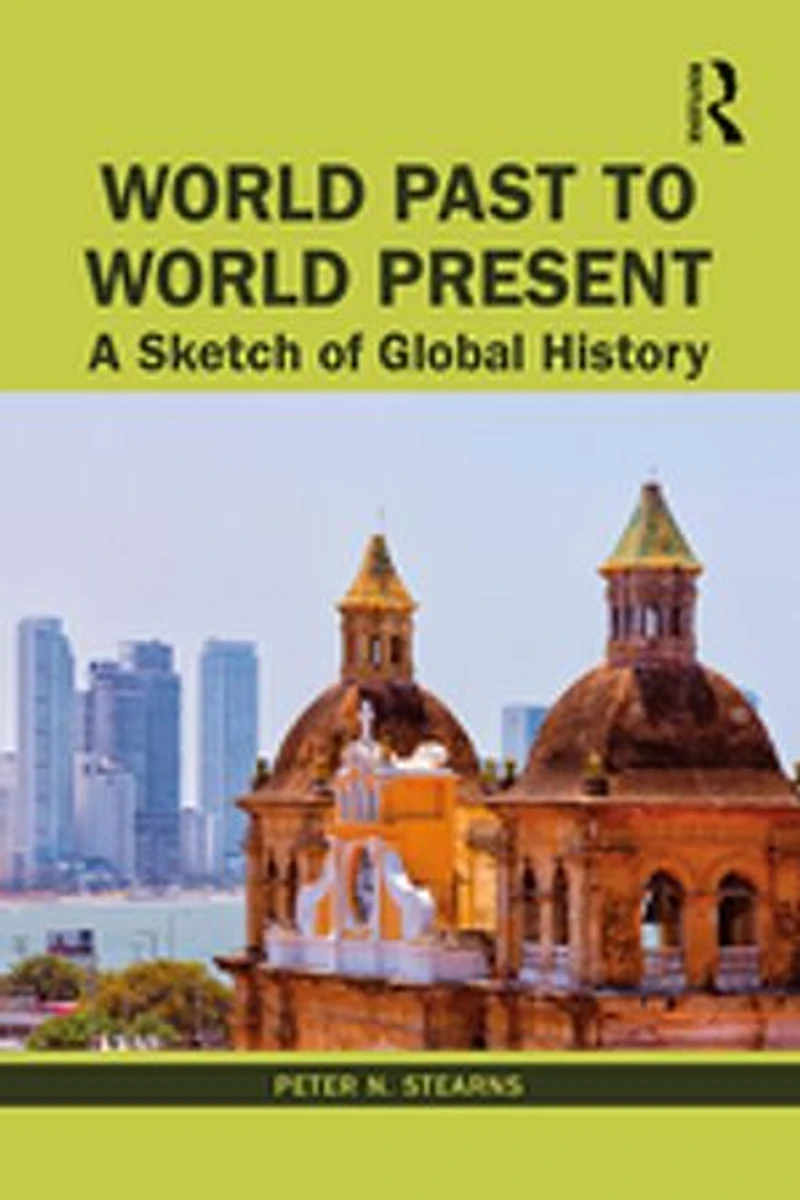 World Past to Present: A Sketch of Global History