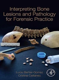Interpreting Bone Lesions and Pathology for Forensic Practice