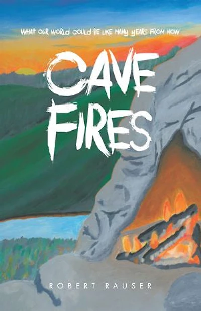 Cave Fires: What our world could be like many years from now