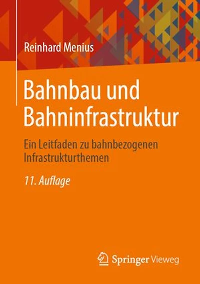 Bahnbau Und Bahninfrastruktur: Ein Leitfaden Zu Bahnbezogenen Infrastrukturthemen