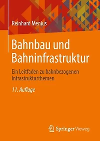 Bahnbau Und Bahninfrastruktur: Ein Leitfaden Zu Bahnbezogenen Infrastrukturthemen
