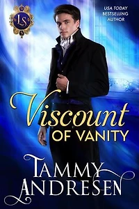 Viscount of Vanity: Lords of Scandal, #13