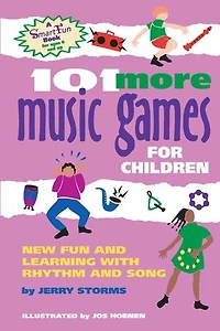101 More Music Games for Children: Fun and Learning with Rhythm Song