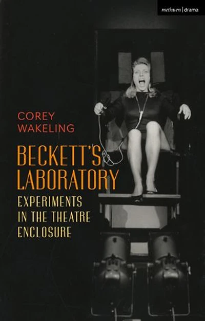 Beckett's Laboratory: Experiments the Theatre Enclosure
