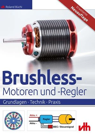 Brushless-Motoren und -Regler: Grundlagen · Technik · Praxis