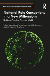 National Role Conceptions a New Millennium: Defining Place Changing World