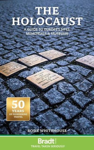 The Holocaust: Europe's Sites, Museums and Memorials