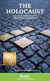 The Holocaust: Europe's Sites, Museums and Memorials