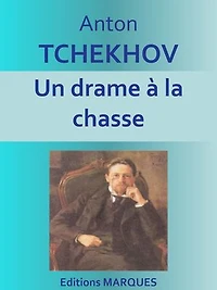Un drame à la chasse: Texte intégral