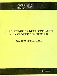 La politique de développement à la croisée des chemins: Le facteur culturel