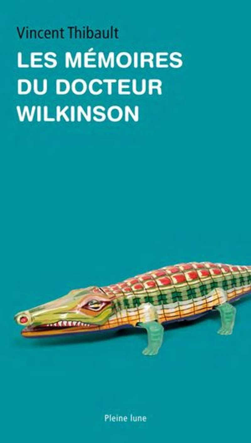 Les mémoires du Docteur Wilkinson