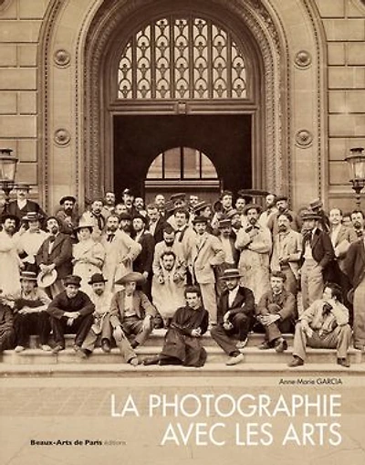 La photographie avec les arts: histoire d'une collection