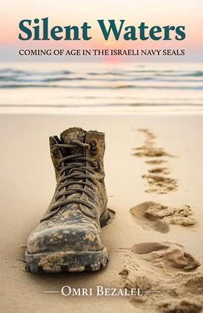 Silent Waters: Coming of Age in the Israeli Navy SEALs