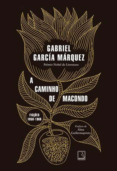 A caminho de Macondo: Ficções 1950-1966
