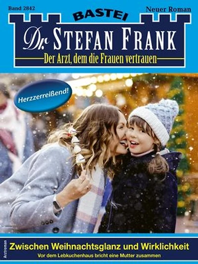 Dr. Stefan Frank 2842: Zwischen Weihnachtsglanz und Wirklichkeit