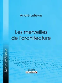 Les Merveilles de l'architecture