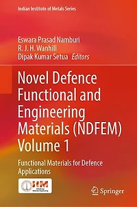 Novel Defence Functional and Engineering Materials (NDFEM) Volume 1: for Applications