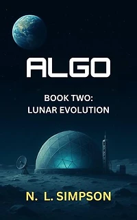 ALGO Book Two: Lunar Evolution: ALGO Series, #2