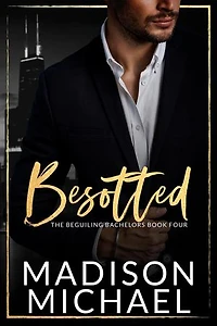 Besotted: A Beguiling Bachelor Romance (Book 4): Beguiling Bachelors, #4