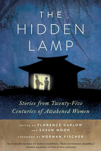 The Hidden Lamp: Stories from Twenty-Five Centuries of Awakened Women