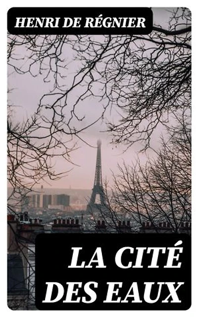 La cité des eaux: Édition enrichie.