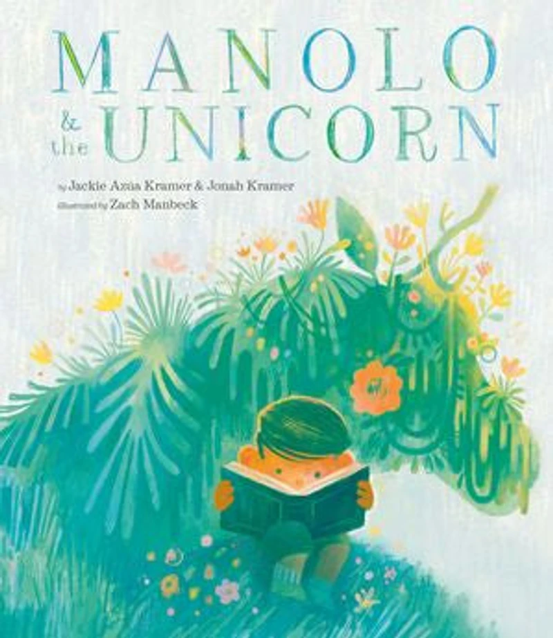 Manolo & the Unicorn: A Picture Book