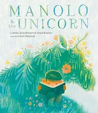 Manolo & the Unicorn: A Picture Book