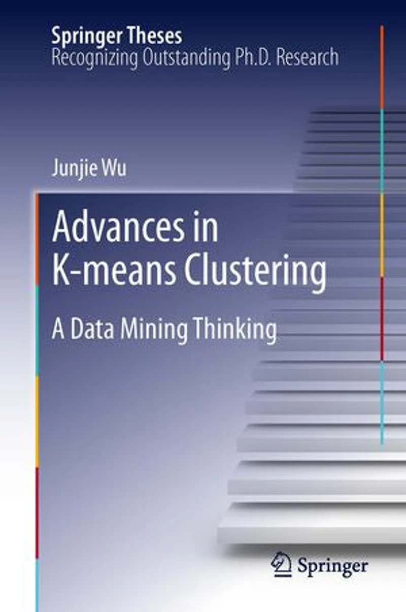 Advances K-means Clustering: A Data Mining Thinking