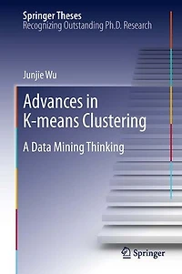 Advances K-means Clustering: A Data Mining Thinking