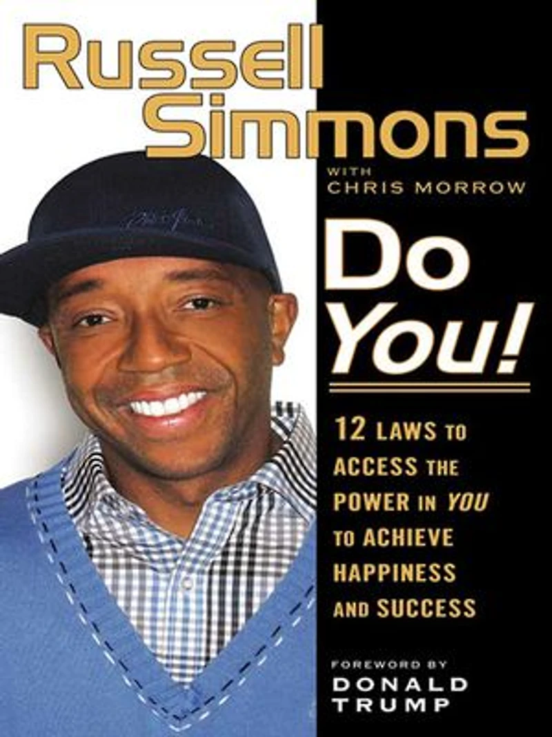 Do You!: 12 Laws To Access The Power You Achieve Happiness And Success