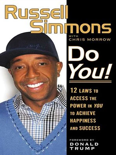 Do You!: 12  Laws To Access The Power You Achieve Happiness And Success