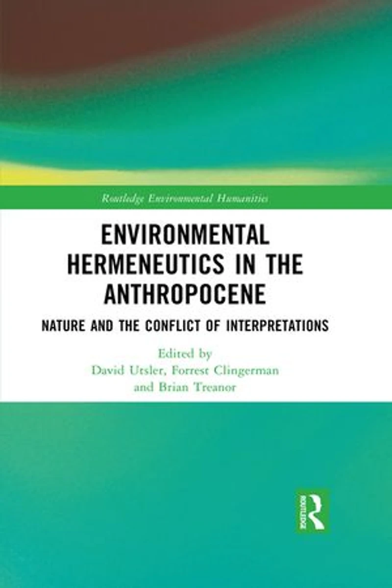 Environmental Hermeneutics the Anthropocene: Nature and Conflict of Interpretations