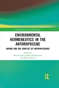 Environmental Hermeneutics the Anthropocene: Nature and Conflict of Interpretations
