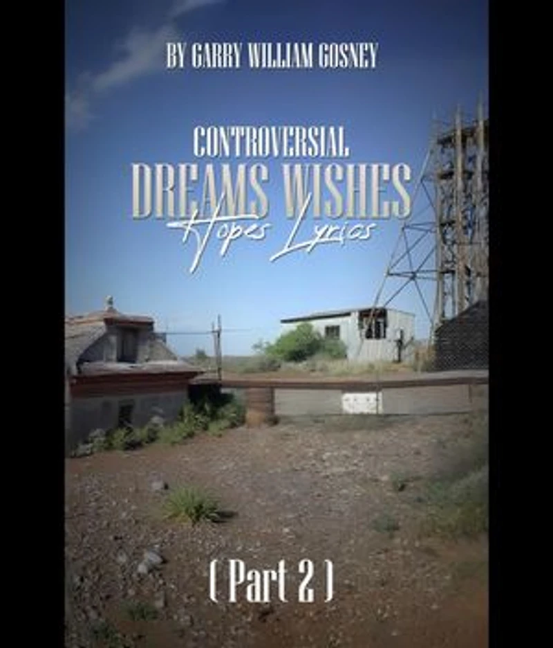 CONTROVERSIAL DREAMS WISHES HOPES LYRICS Part 2