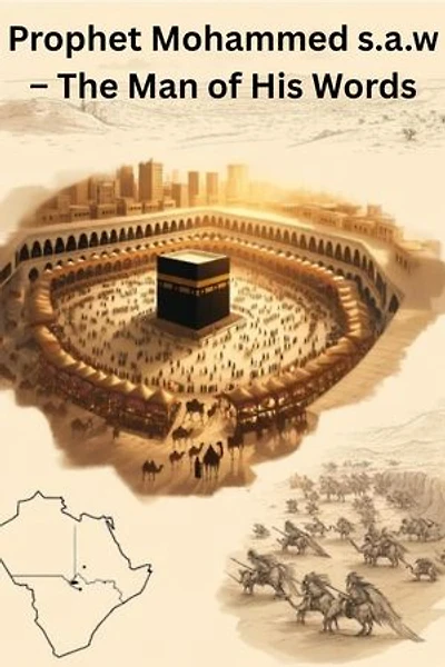 Prophet Mohammed s.a.w – The Man of His Words