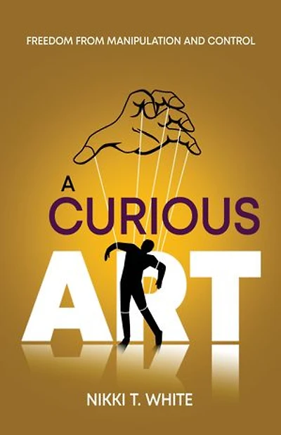 A Curious Art: Freedom from Manipulation and Control