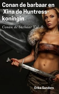 Conan de barbaar en Xina de Huntress-koningin