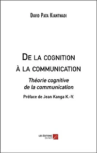 De la cognition à la communication: Théorie cognitive de la communication