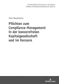 Pflichten zum Compliance-Management der konzernfreien Kapitalgesellschaft und im Konzern