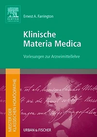 Meister der klassischen Homöopathie. Klinische Materia Medica: Vorlesungen zur Arzneimittelehre