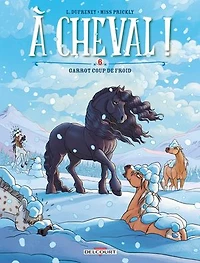 À cheval ! T06. Garrot coup de froid !