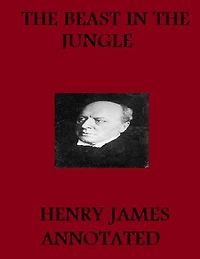 The Beast in the Jungle (Annotated)