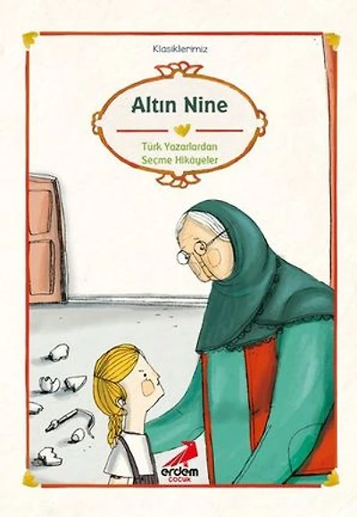 Altın Nine - Cumhuriyet Öncesi Yazarlardan Hikayeler