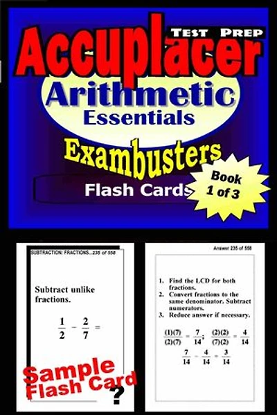 Accuplacer Test Prep Arithmetic Review--Exambusters Flash Cards--Workbook 1 of 3: Accuplacer Exam Study Guide