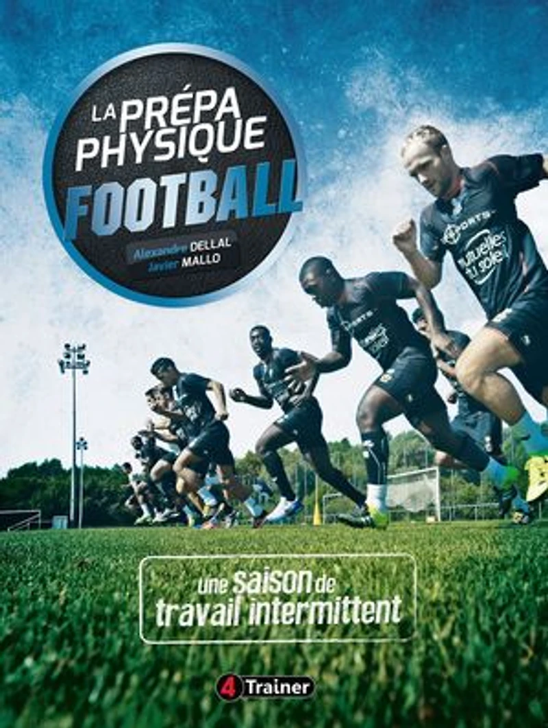 La Prépa physique Football : Une saison de travail intermittent