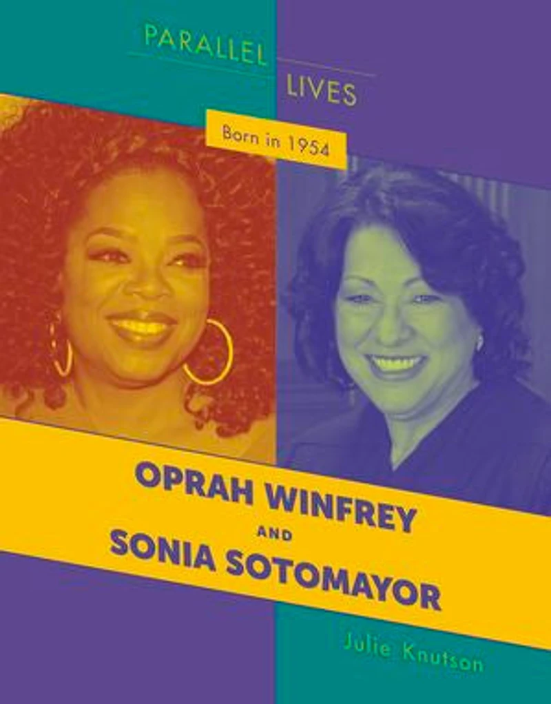 Born 1954: Oprah Winfrey and Sonia Sotomayor